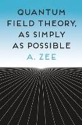Quantum Field Theory as Simply as Possible