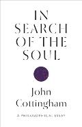 In Search of the Soul A Philosophical Essay