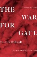 War for Gaul A New Translation