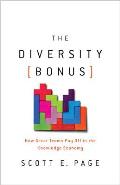 Diversity Bonus How Great Teams Pay Off in the Knowledge Economy