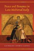 Peace & Penance in Late Medieval Italy