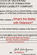 Whats the Matter with Delaware How the First State Has Favored the Rich Powerful & Criminaland How It Costs Us All