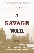 Savage War A Military History Of The Civil War