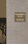Final Matters Selected Poems 2004 2010