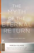 Myth of the Eternal Return Cosmos & History