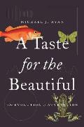 Taste for the Beautiful The Evolution of Attraction