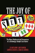 Joy of SET The Many Mathematical Dimensions of a Seemingly Simple Card Game