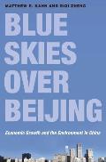 Blue Skies Over Beijing: Economic Growth and the Environment in China