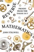 Reverse Mathematics Proofs from the Inside Out
