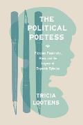 The Political Poetess: Victorian Femininity, Race, and the Legacy of Separate Spheres