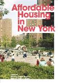 Affordable Housing in New York The People Places & Policies That Transformed a City