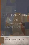 Dehumanization of Art & Other Essays on Art Culture & Literature