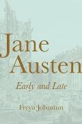 Jane Austen Early & Late