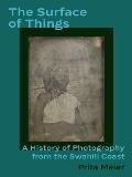 The Surface of Things: A History of Photography from the Swahili Coast