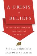 Crisis of Beliefs Investor Psychology & Financial Fragility