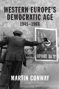 Western Europe's Democratic Age: 1945-1968