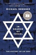 In Search of Israel The History of an Idea