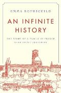 Infinite History The Story of a Family in France over Three Centuries