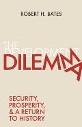 The Development Dilemma: Security, Prosperity, and a Return to History