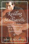 Reading Machiavelli: Scandalous Books, Suspect Engagements, and the Virtue of Populist Politics