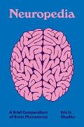 Neuropedia A Brief Compendium of Brain Phenomena