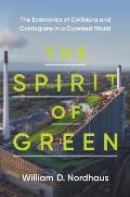 Spirit of Green The Economics of Collisions & Contagions in a Crowded World