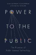Power to the Public The Promise of Public Interest Technology