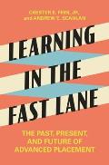 Learning in the Fast Lane: The Past, Present, and Future of Advanced Placement