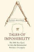Tales of Impossibility The 2000 Year Quest to Solve the Mathematical Problems of Antiquity