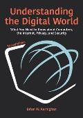 Understanding the Digital World What You Need to Know about Computers the Internet Privacy & Security Second Edition