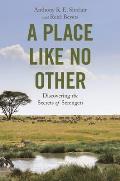 Place like No Other Discovering the Secrets of Serengeti