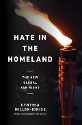 Hate in the Homeland The New Global Far Right