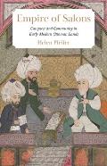 Empire of Salons: Conquest and Community in Early Modern Ottoman Lands