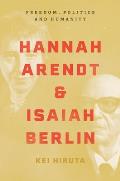 Hannah Arendt & Isaiah Berlin