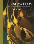 Lives of Seaweeds A Natural History of Our Planets Seaweeds & Other Algae