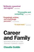 Career and Family: Women's Century-Long Journey Toward Equity