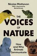 Voices of Nature How & Why Animals Communicate