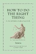 How to Do the Right Thing An Ancient Guide to Treating People Fairly