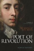 Poet of Revolution The Making of John Milton