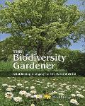 Biodiversity Gardener Establishing a Legacy for the Natural World