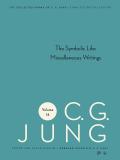 Symbolic Life Collected Works of C G Jung Volume 18
