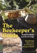 The Beekeeper's Guide: Building Skills and Knowledge