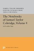 The Notebooks of Samuel Taylor Coleridge, Volume 4: 1819-1826: Text