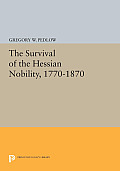 The Survival of the Hessian Nobility, 1770-1870