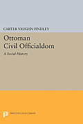 Ottoman Civil Officialdom: A Social History