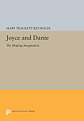 Joyce and Dante: The Shaping Imagination