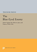 The Blue-Eyed Enemy: Japan Against the West in Java and Luzon, 1942-1945