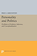 Personality and Politics: Problems of Evidence, Inference, and Conceptualization