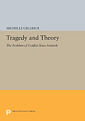 Tragedy and Theory: The Problem of Conflict Since Aristotle
