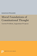 Moral Foundations of Constitutional Thought: Current Problems, Augustinian Prospects